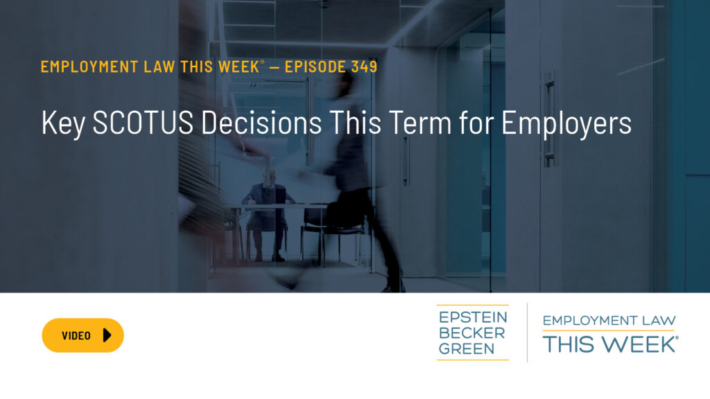 Top SCOTUS Decisions This Term for Employers